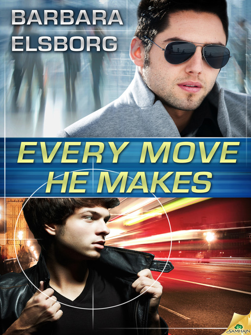 Title details for Every Move He Makes by Barbara Elsborg - Available